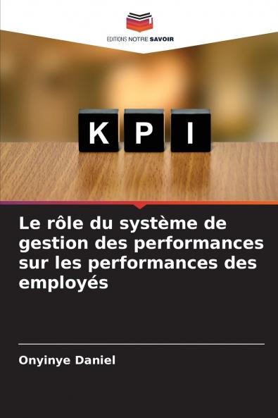 Le rôle du système de gestion des performances sur les performances des employés