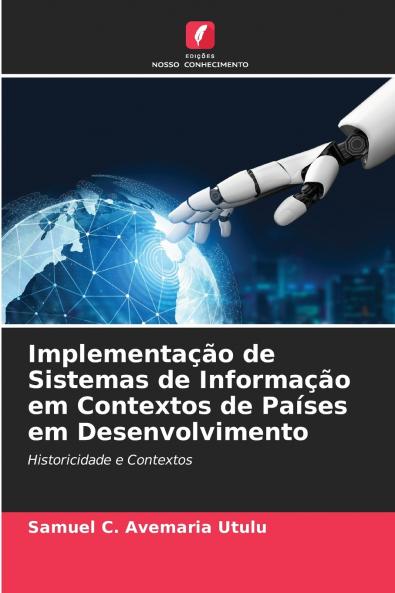 Implementação de Sistemas de Informação em Contextos de Países em Desenvolvimento