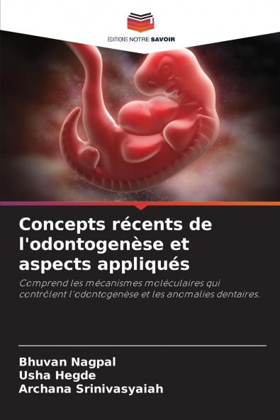 Concepts récents de l'odontogenèse et aspects appliqués