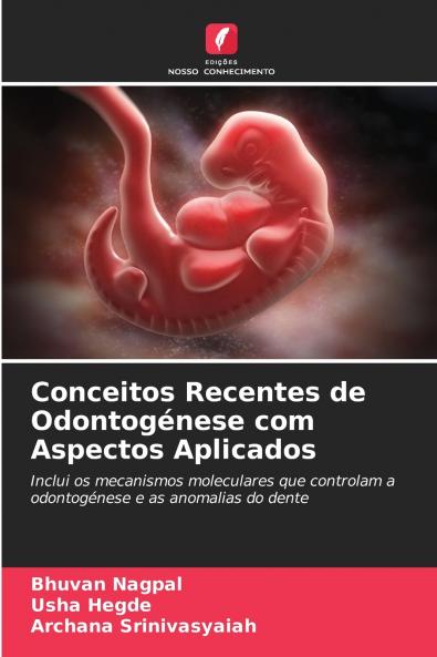 Conceitos Recentes de Odontogénese com Aspectos Aplicados