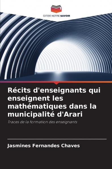 Récits d'enseignants qui enseignent les mathématiques dans la municipalité d'Arari