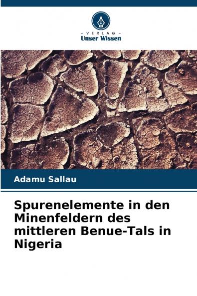 Spurenelemente in den Minenfeldern des mittleren Benue-Tals in Nigeria