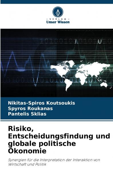 Risiko Entscheidungsfindung und globale politische Ökonomie