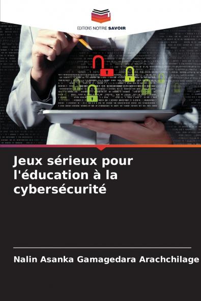 Jeux sérieux pour l'éducation à la cybersécurité