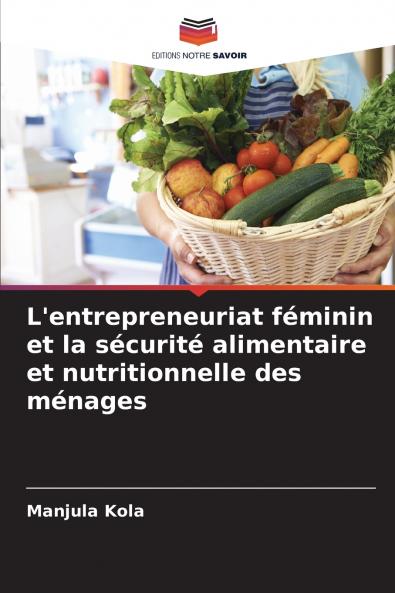 L'entrepreneuriat féminin et la sécurité alimentaire et nutritionnelle des ménages