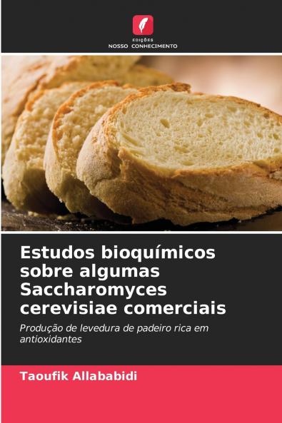 Estudos bioquímicos sobre algumas Saccharomyces cerevisiae comerciais