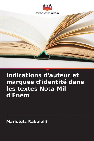 Indications d'auteur et marques d'identité dans les textes Nota Mil d'Enem