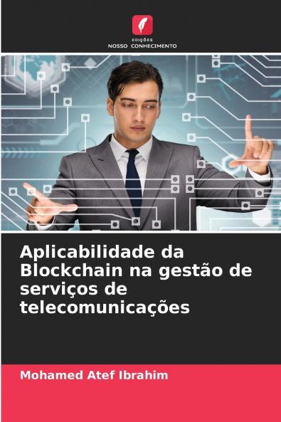 Aplicabilidade da Blockchain na gestão de serviços de telecomunicações