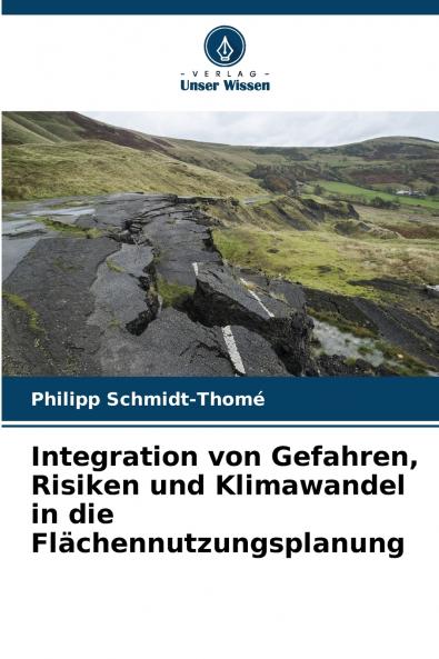 Integration von Gefahren Risiken und Klimawandel in die Flächennutzungsplanung
