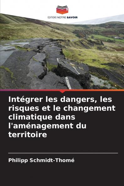 Intégrer les dangers les risques et le changement climatique dans l'aménagement du territoire