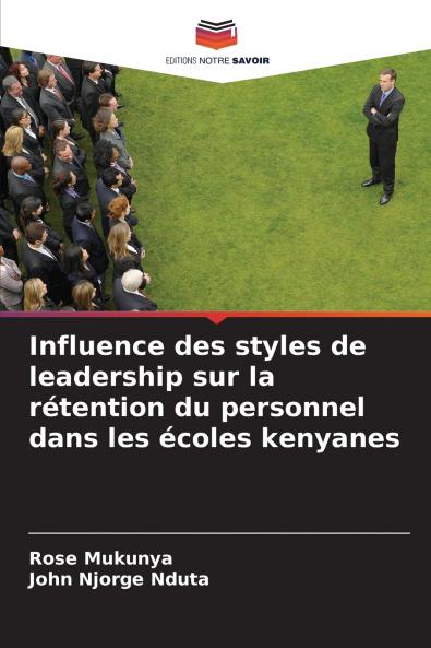 Influence des styles de leadership sur la rétention du personnel dans les écoles kenyanes