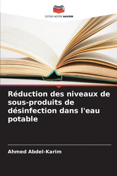Réduction des niveaux de sous-produits de désinfection dans l'eau potable