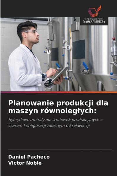Planowanie produkcji dla maszyn równoległych
