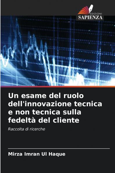 Un esame del ruolo dell'innovazione tecnica e non tecnica sulla fedeltà del cliente