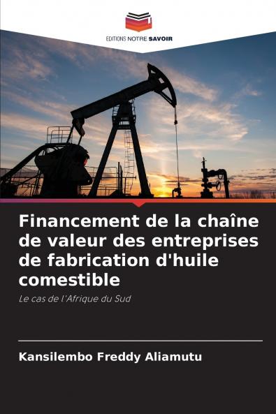 Financement de la chaîne de valeur des entreprises de fabrication d'huile comestible