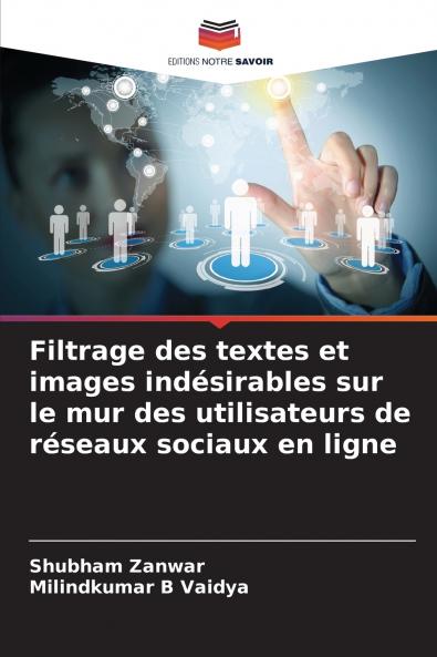 Filtrage des textes et images indésirables sur le mur des utilisateurs de réseaux sociaux en ligne