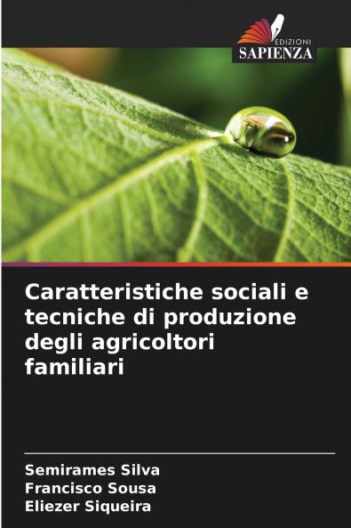 Caratteristiche sociali e tecniche di produzione degli agricoltori familiari