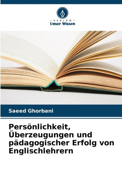 Persönlichkeit Überzeugungen und pädagogischer Erfolg von Englischlehrern