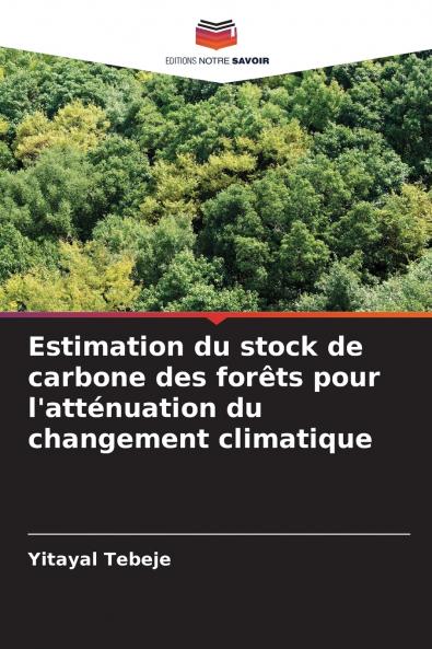 Estimation du stock de carbone des forêts pour l'atténuation du changement climatique