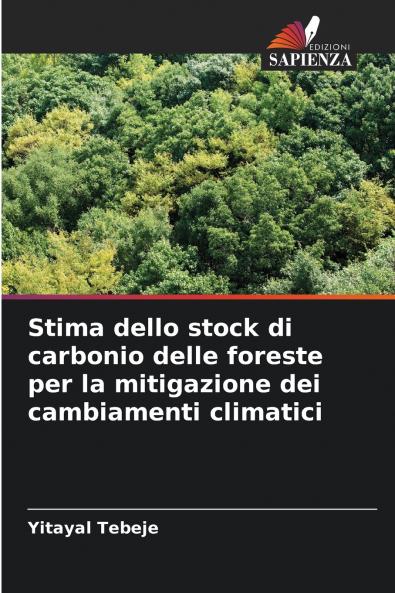 Stima dello stock di carbonio delle foreste per la mitigazione dei cambiamenti climatici