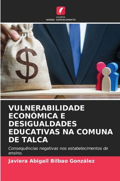 VULNERABILIDADE ECONÓMICA E DESIGUALDADES EDUCATIVAS NA COMUNA DE TALCA