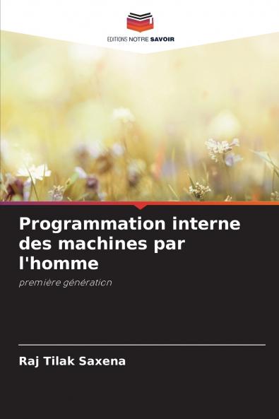 Programmation interne des machines par l'homme