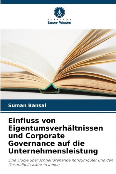 Einfluss von Eigentumsverhältnissen und Corporate Governance auf die Unternehmensleistung