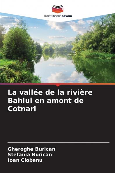 La vallée de la rivière Bahlui en amont de Cotnari