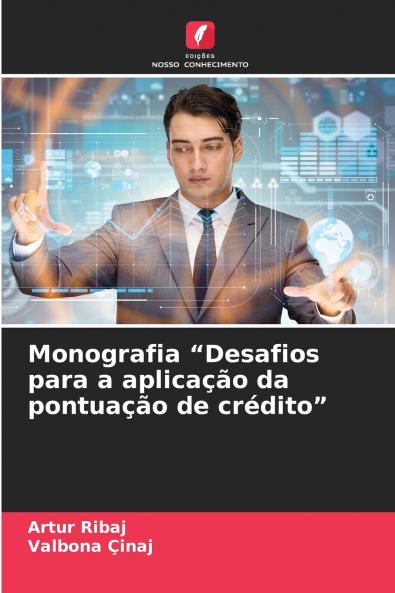 Monografia Desafios para a aplicação da pontuação de crédito