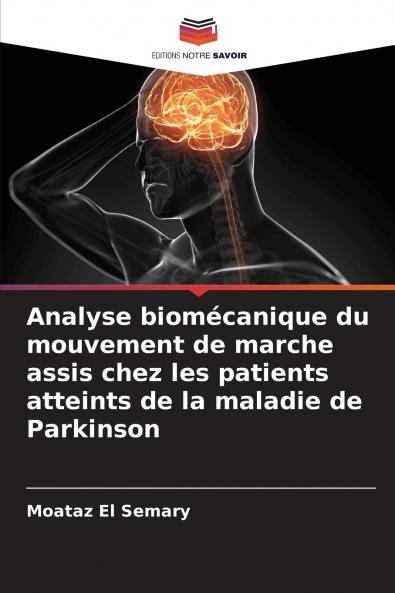 Analyse biomécanique du mouvement de marche assis chez les patients atteints de la maladie de Parkinson