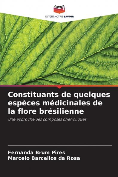Constituants de quelques espèces médicinales de la flore brésilienne