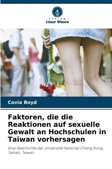 Faktoren die die Reaktionen auf sexuelle Gewalt an Hochschulen in Taiwan vorhersagen