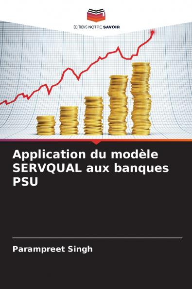 Application du modèle SERVQUAL aux banques PSU