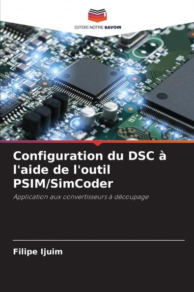 Configuration du DSC à l'aide de l'outil PSIM/SimCoder