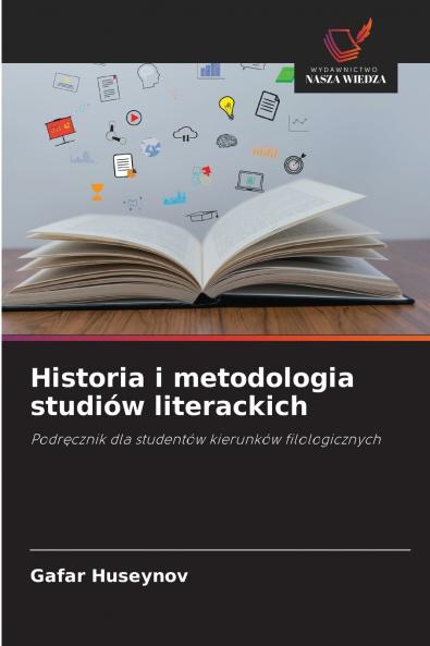 Historia i metodologia studiów literackich