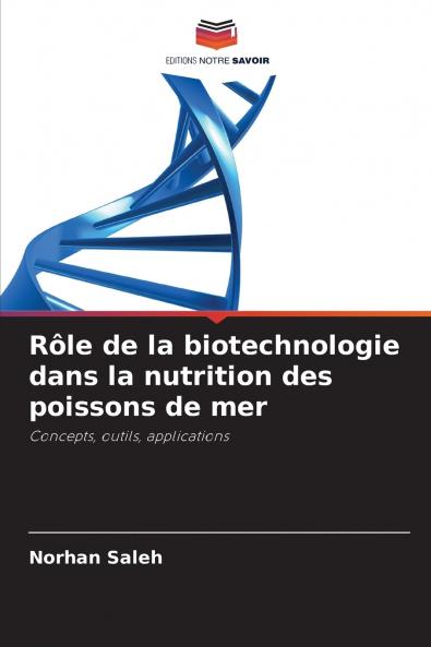 Rôle de la biotechnologie dans la nutrition des poissons de mer
