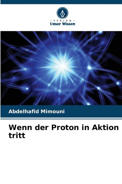 Wenn der Proton in Aktion tritt