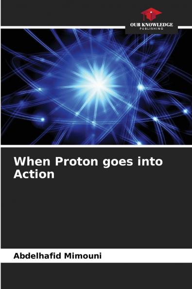 When Proton goes into Action