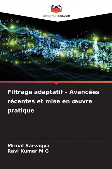 Filtrage adaptatif - Avancées récentes et mise en œuvre pratique