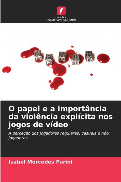 O papel e a importância da violência explícita nos jogos de vídeo