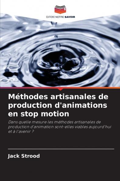 Méthodes artisanales de production d'animations en stop motion