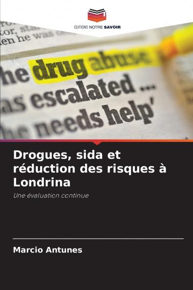 Drogues sida et réduction des risques à Londrina