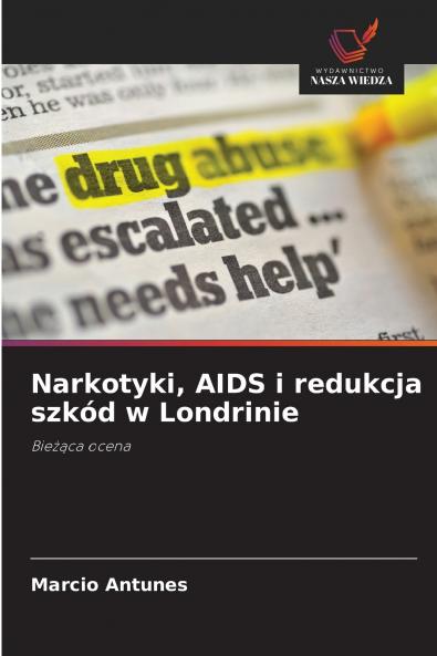 Narkotyki AIDS i redukcja szkód w Londrinie