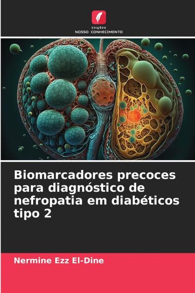 Biomarcadores precoces para diagnóstico de nefropatia em diabéticos tipo 2