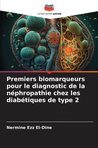 Premiers biomarqueurs pour le diagnostic de la néphropathie chez les diabétiques de type 2