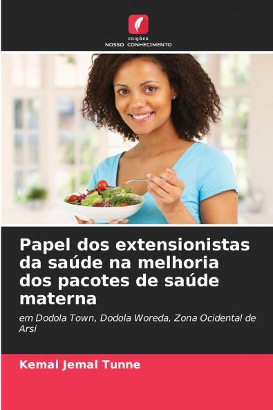 Papel dos extensionistas da saúde na melhoria dos pacotes de saúde materna