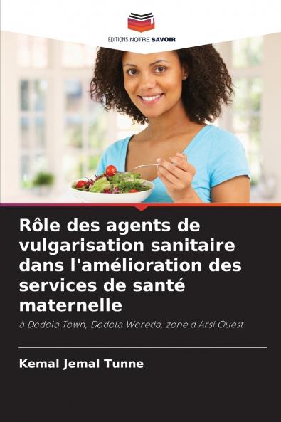 Rôle des agents de vulgarisation sanitaire dans l'amélioration des services de santé maternelle