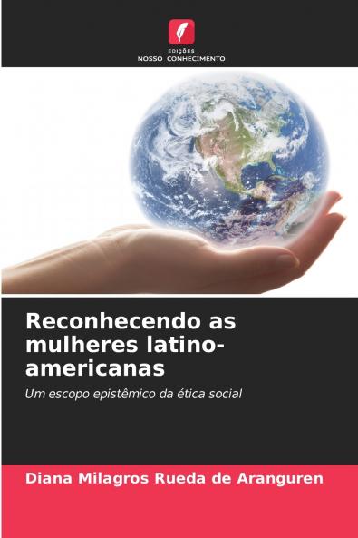 Reconhecendo as mulheres latino-americanas