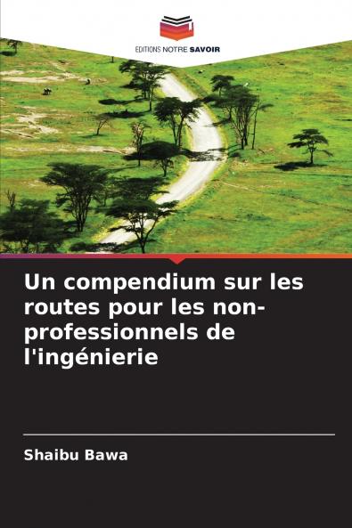 Un compendium sur les routes pour les non-professionnels de l'ingénierie