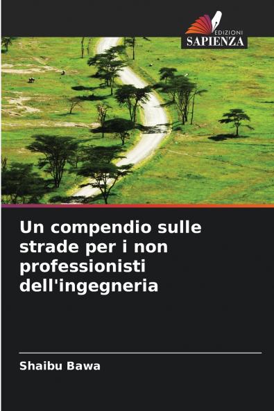 Un compendio sulle strade per i non professionisti dell'ingegneria
